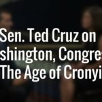 Exclusive: Ted Cruz on the 'Age of Cronyism' in Washington