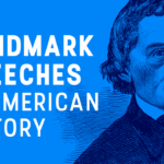 Illustration of a serious-faced man in historical attire next to bold white text that reads Landmark Speeches in American History on a bright blue background.