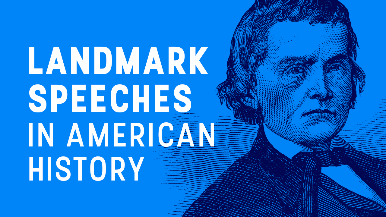 Illustration of a serious-faced man in historical attire next to bold white text that reads Landmark Speeches in American History on a bright blue background.
