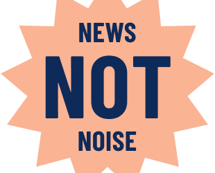 News Not Noise
