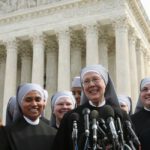 Little Sisters of Poor Win Big at Supreme Court, but Fight Isn’t Over