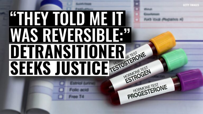 ‘EGREGIOUS’: Detransitioner Sues Doctor Who Prescribed Her Irreversible Sex-Change Drugs at 12